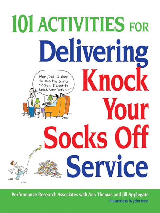 Title details for 101 Activities for Delivering Knock Your Socks Off Service by Performance Research Associates - Available